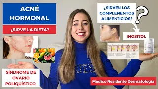 ACNÉ HORMONAL 2022 ¿SIRVE LA DIETA? | SÍNDROME DE OVARIO POLIQUÍSTICO TRATAMIENTO | INOSITOL