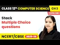Stack - Multiple Choice Questions Chapter 3 Class 12th Computer Science Code 083 CBSE 2025