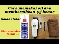 Download Lagu cara pakai oil ke clipper dan membersihkannya yg baik