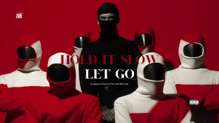 hold it slow let go l snx