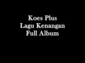 Download Lagu Koes Plus - Lagu Kenangan Full Album