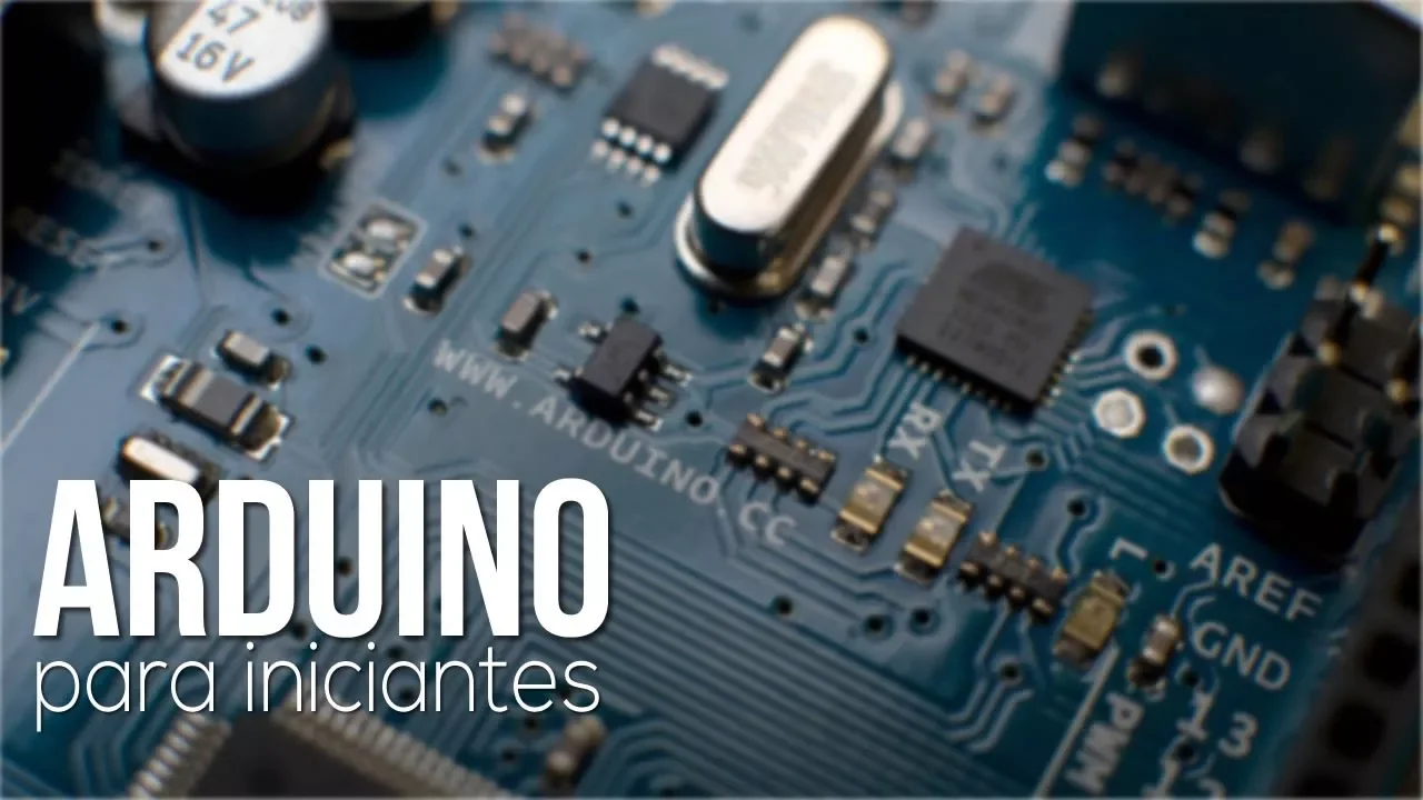 Arduino para iniciantes - Introdução e conceitos básicos
