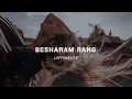 Besharam Rang 2.0 | Pathan | Shah Rukh Khan, Deepika Padukone | Hindi Mix | Lofi Mix | Loffin Elite