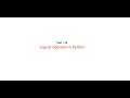 Part - 13 Logical Operator in Python Hindi Language