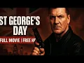 Lagu ST GEORGE'S DAY - British Gangster Movie 2012 | Craig Fairbrass Full Action Film Free HD