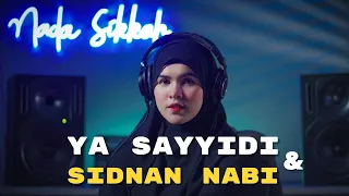 Download MEDLEY YA SAYYIDI \u0026 SIDNAN NABI - NADA SIKKAH (cover) MP3