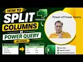 PQ 10 Split Columns in Power Query