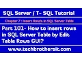 How to insert rows in SQL Server Table by Edit Table Rows GUI - SQL Server TSQL Part 101