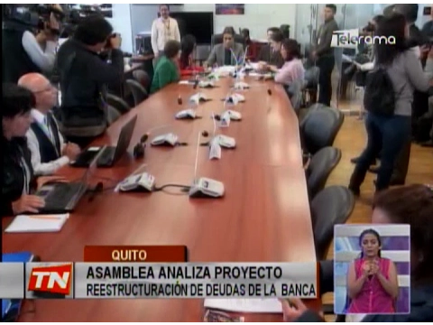 Asamblea analiza proyecto reestructuración de deudas de la banca