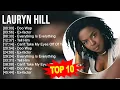 Download Lagu Lauryn Hill Greatest Hits 💚 Top 10 Lauryn Hill Songs 💚 70s 80s 90s Music