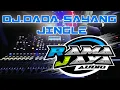 DJ. DADA SAYANG ||JINGLE RAMAJAYA AUDIO||