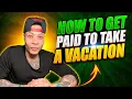How to get paid to take a Vacation How to take a free Vacation