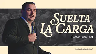 Suelta la Carga | Pr. Juan L. Font | 09 06 2026