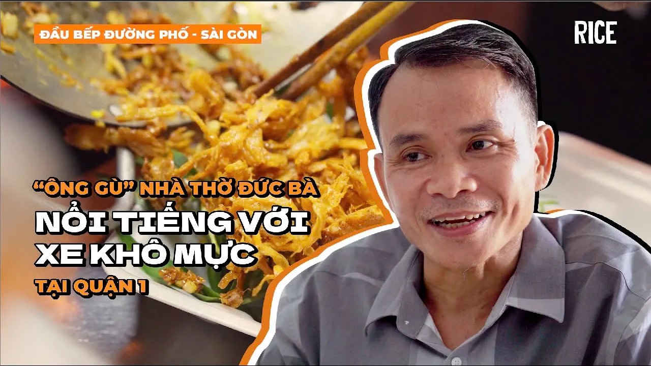 Outline Video "Ông gù" Nhà thờ Đức Bà có tiếng nhờ bán khô, mực chiên nước mắm | ĐẦU BẾP ĐƯỜNG PHỐ