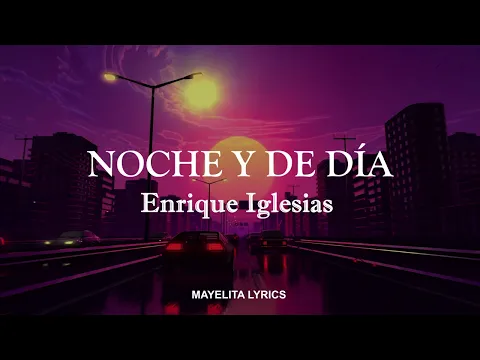 Download MP3 Noche y de día - Enrique Iglesias (Letra/Lyrics)