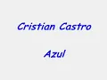 Cristian Castro-Azul Letra