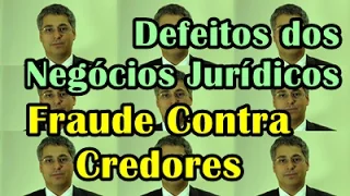 Defeitos dos Negócios Jurídicos: Fraude contra credores