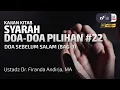 Lagu Syarah Doa-Doa Pilihan #22: Doa Sebelum Salam (Bagian-3) - Ustadz Dr. Firanda Andirja, M.A