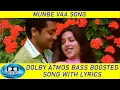 Lagu Munbe Vaa Dolby Atmos Bass Boosted With Lyrics Song