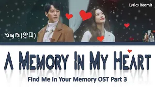 Download Yang Pa 양파   A Memory In My Heart Find Me in Your Memory OST Part 3 Lyrics Han Rom MP3