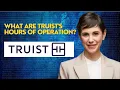 What are Truist s hours of operation