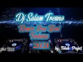 Lagu dj salam tresno terbaru 2021