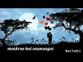 Download Lagu Status wa lagu aceh marwan l