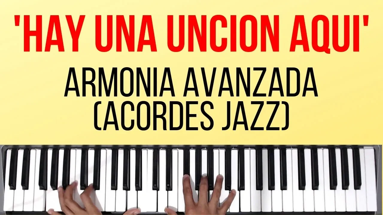 Hay Una Uncion Aqui | Armonía Avanzada (Acordes Jazz) | Tutorial de Piano