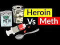 Heroin Vs Meth - Which is The More Dangerous Drug