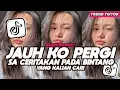 Lagu DJ SA CERITAKAN PADA BINTANG BINTANG JAUH KO PERGI ELART REMIX FULL SONG VIRAL TIKTOK 2026