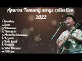 Apurva Tamang songs collection 2022 Best of Apurva Tamang songs