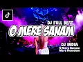 Lagu DJ MERE SANAM VIRAL TIKTOK TERBARU 2023 - DJ INDIA O MERE SANAM FULL BEAT