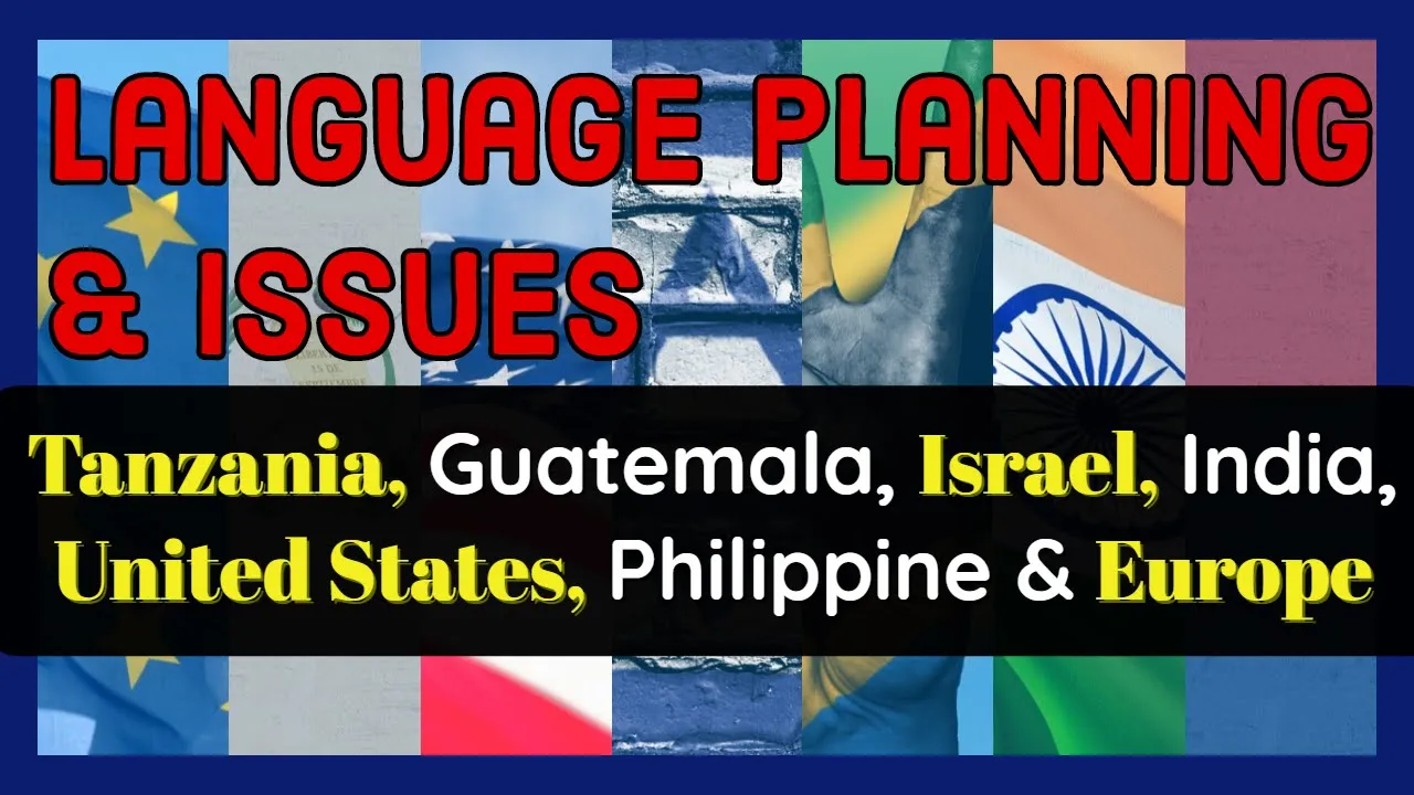 Language Planning | Language Issues | Philippines, Tanzania, Guatemala, India, Israel, US and Europe