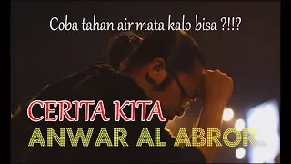 Download Cerita Kita - Anwar Al Abror MP3