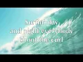 Teen Beach Movie - Surf's Up (Lyrics)