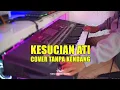 Download Lagu KESUCIAN ATI  TANPA KENDANG COVER KORG PA 700