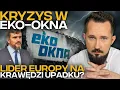 KRYZYS w EKO-OKNA: LIDER EUROPY na KRAWĘDZI? #BizON