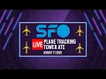 LIVE KSFO PLANE TRACKING TOWER ATC SAN FRANCISCO INTL 2026