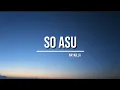 Lagu Naykilla - SO ASU (Lyric)