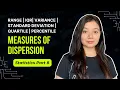 Measures of Dispersion Variance Standard Deviation Range IQR Quartiles Percentiles Part 8