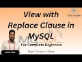 39 2 View with Replace Clause in MySQL Introduction to MySQL