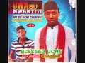 Download Lagu UWA BU NWANTITI   1