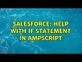 Salesforce Help with IF statement in AMPscript