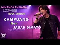 Lagu KAMPUANG NAN JAUAH DIMATO - VERSI ROCK | DENDANG MINANG | Cover by MusikMinangCover