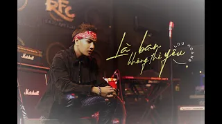 Là bạn không thể yêu
