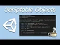 How To Improve Your Game With Scriptable Objects - Unity