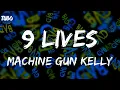 Machine Gun Kelly - 9 lives (Lyrics)