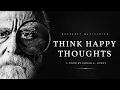 Think Happy Thoughts Powerful Life Poetry