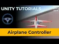 Unity Airplane Controller Tutorial - Physics Aerodynamics Full Script