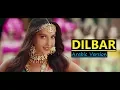 Download Lagu Dilbar Arabic Version | Fnaire Feat. Nora Fatehi | New Full Audio Song | Latest Songs 2018